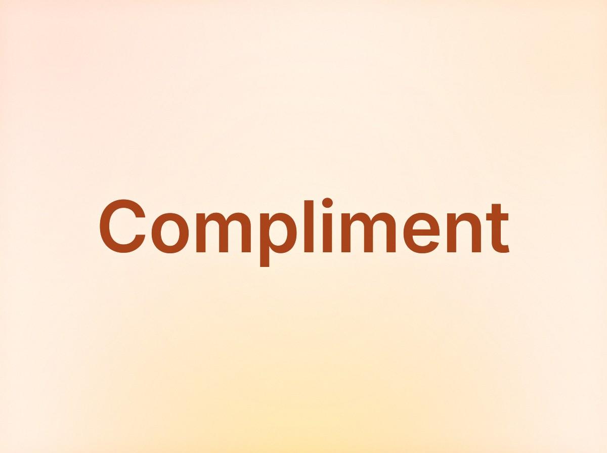 An Honest Compliment